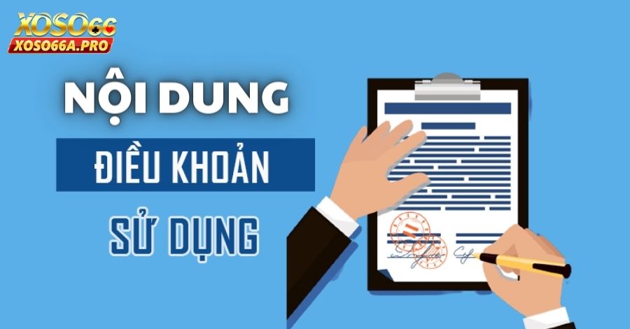 Những nội dung điều khoản tham gia trò chơi tại nhà cái Xoso66a